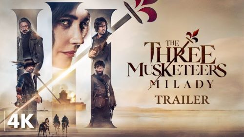 معرفی و نقد فیلم سه تفنگدار: قسمت دوم میلادی The Three Musketeers Part II Milady 2023 :